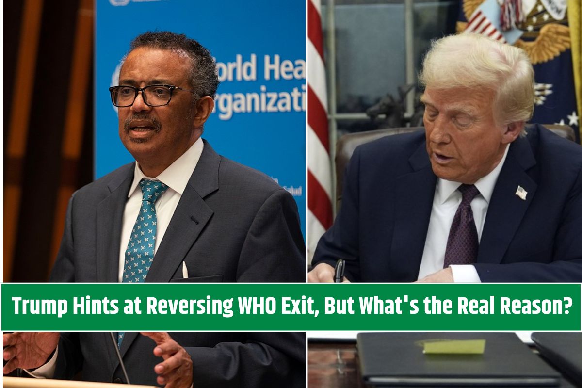 Breaking News Trump Hints at Reversing WHO Exit, But What's the Real Reason