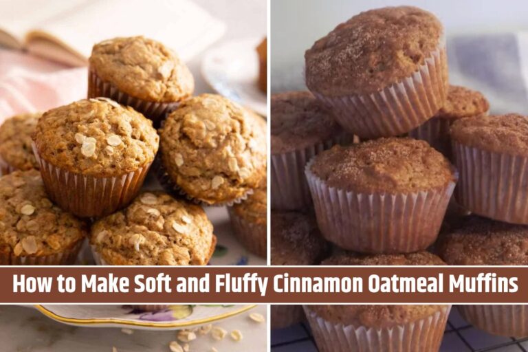 How to Make Soft and Fluffy Cinnamon Oatmeal Muffins