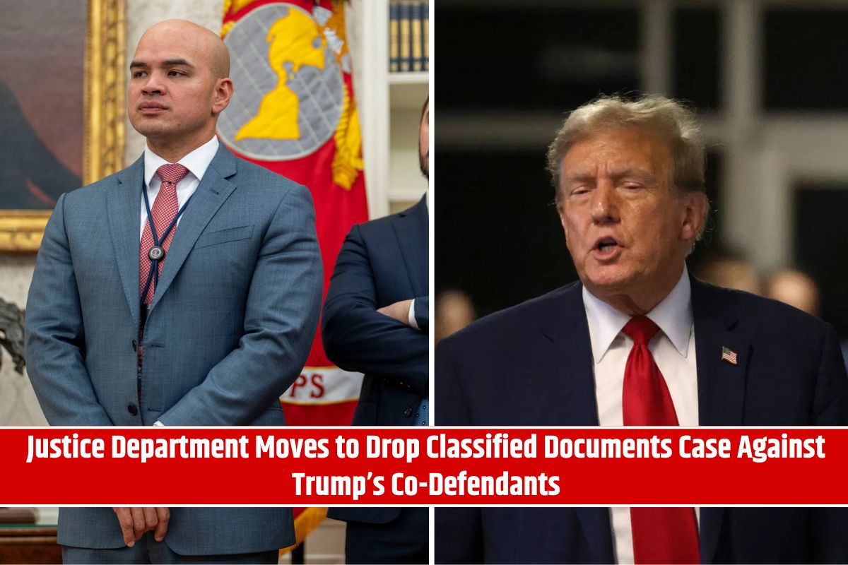 Justice Department Moves to Drop Classified Documents Case Against Trump’s Co-Defendants