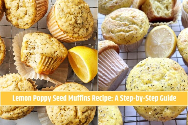 Lemon Poppy Seed Muffins Recipe A Step-by-Step Guide