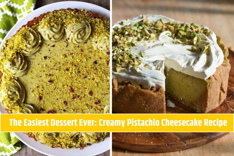 The Easiest Dessert Ever Creamy Pistachio Cheesecake Recipe