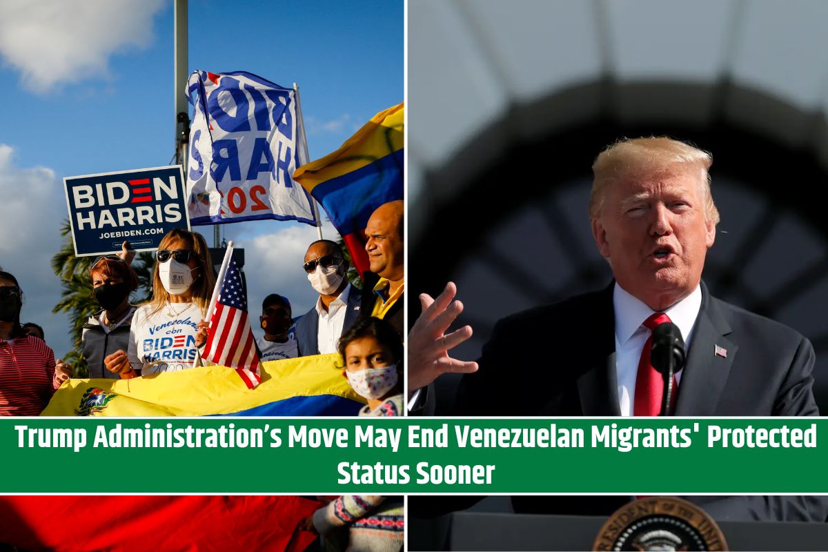 Trump Administration’s Move May End Venezuelan Migrants' Protected Status Sooner