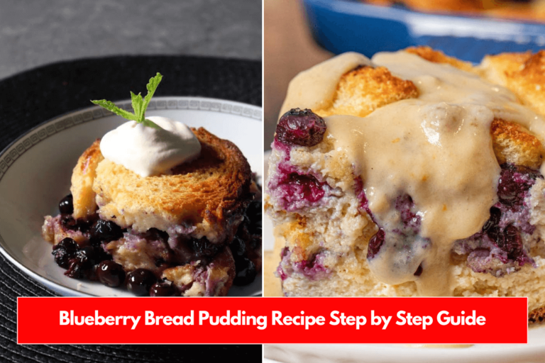 Blueberry Bread Pudding Recipe Step by Step Guide