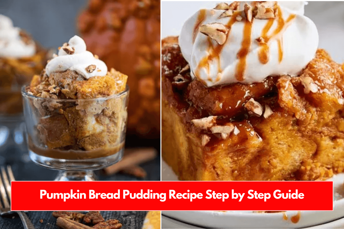 Pumpkin Bread Pudding Recipe Step by Step Guide