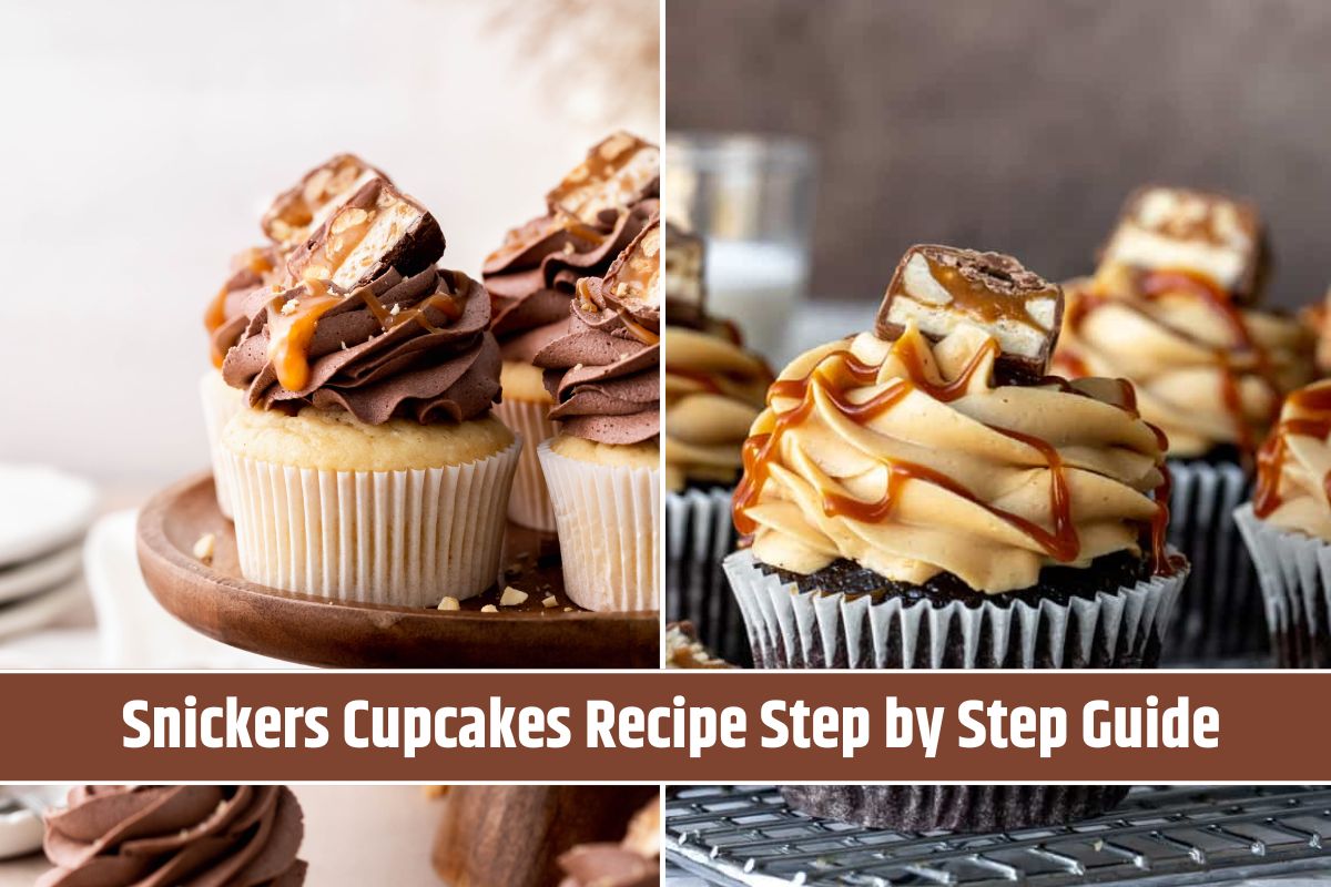 Snickers Cupcakes Recipe Step by Step Guide